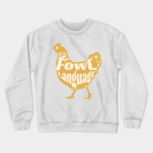 Fowl Language Crewneck Sweatshirt